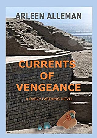 Full Download Currents of Vengeance: A Darcy Farthing Novel (Darcy Farthing Adventures Book 2) - Arleen Alleman | ePub
