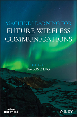 Download Machine Learning for Future Wireless Communications - Fa-Long Luo | ePub