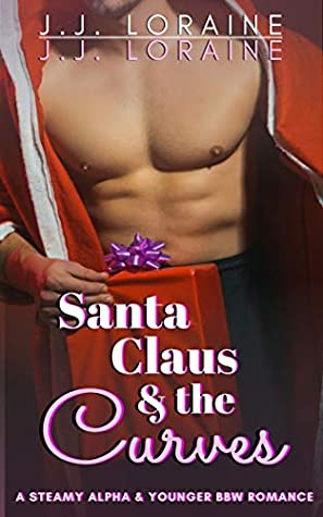 Read Santa Claus & The Curves (Steamy Alpha BBW Romance) - J.J. Loraine file in PDF