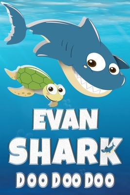 Read Evan Shark Doo Doo Doo: Evan Name Notebook Journal For Drawing Taking Notes and Writing, Personal Named Firstname Or Surname For Someone Called Evan For Christmas Or Birthdays This Makes The Perfect Personolised Fun Custom Name Gift For Evan - Maria Shark Name Covers file in ePub