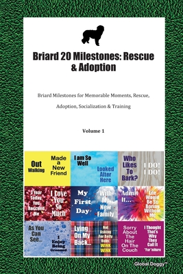 Read Online Briard 20 Milestones: Rescue & Adoption: Briard Milestones for Memorable Moments, Rescue, Adoption, Socialization & Training Volume 1 - Global Doggy file in ePub