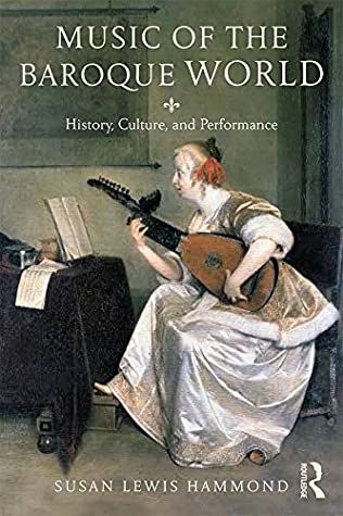 Read Music in the Baroque World: History, Culture, and Performance - Susan Lewis Hammond | PDF