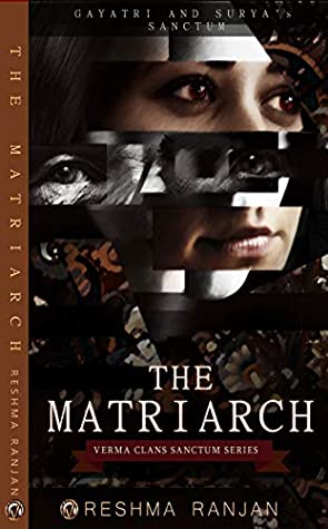 Download The Matriarch: Gayatri and Surya's Sanctum (The Verma Clan’s Sanctum Series Book 4) - Reshma Ranjan | ePub