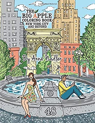 Read Online The Big Apple Coloring Book, New York City and Beyond: 48 Unique Illustrations of New York for you to color by hand. - Anna Nadler file in ePub