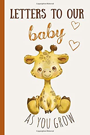 Full Download Letters to our baby as you grow: Blank Journal, A thoughtful Gift for New Mothers,Parents. Write Memories now ,Read them later & Treasure this lovely time capsule keepsake forever,Cute Giraffe - Enchanted Rose | ePub