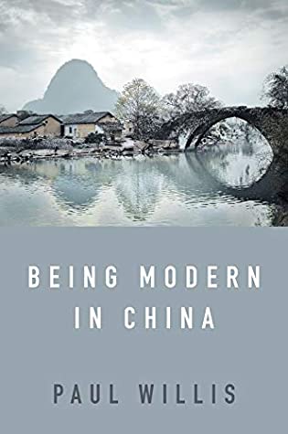 Full Download Being Modern in China: A Western Cultural Analysis of Modernity, Tradition and Schooling in China Today - Paul Willis | ePub