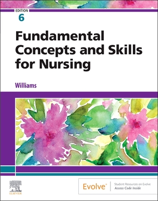 Read Fundamental Concepts and Skills for Nursing - E-Book - Patricia A Williams | ePub