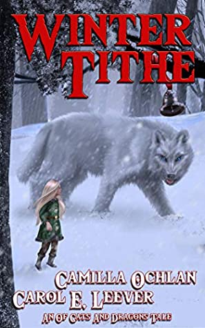Read Online Winter Tithe: An Of Cats And Dragons Solstice Tale - Carol E. Leever | ePub