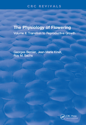 Read The Physiology of Flowering: Volume II: Transition to Reproductive Growth - Bernier file in ePub