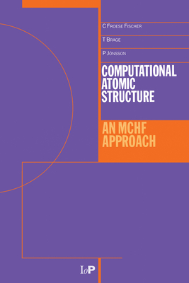 Full Download Computational Atomic Structure: An McHf Approach - Charlotte Froese-Fischer file in ePub