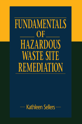 Read Fundamentals of Hazardous Waste Site Remediation - Kathleen Sellers | PDF