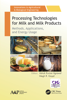 Full Download Processing Technologies for Milk and Milk Products: Methods, Applications, and Energy Usage - Ashok Kumar Agrawal file in ePub